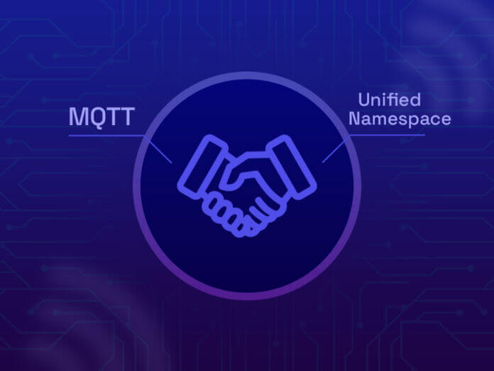 4 Reasons Why You Should Adopt MQTT in Unified Namespace 4 Reasons Why You Should Adopt MQTT in Unified Namespace
