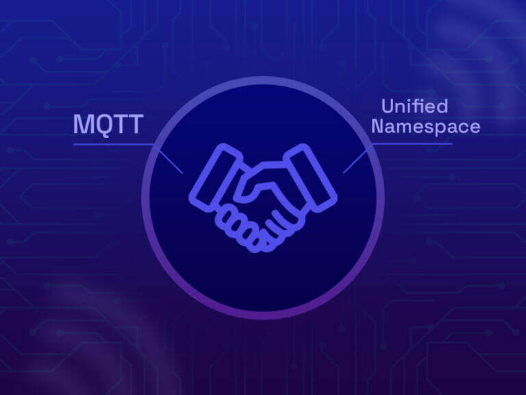 4 Reasons Why You Should Adopt MQTT in Unified Namespace