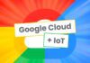 5 Reasons Why Google Cloud is (Still) the Best Cloud for IoT